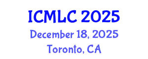International Conference on Machine Learning and Cybernetics (ICMLC) December 18, 2025 - Toronto, Canada