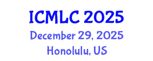 International Conference on Machine Learning and Cybernetics (ICMLC) December 29, 2025 - Honolulu, United States