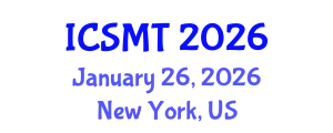 International Conference on Social Media and Technology (ICSMT) January 26, 2026 - New York, United States
