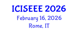 International Conference on Information Science, Electronics and Electrical Engineering (ICISEEE) February 16, 2026 - Rome, Italy
