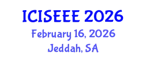 International Conference on Information Science, Electronics and Electrical Engineering (ICISEEE) February 16, 2026 - Jeddah, Saudi Arabia