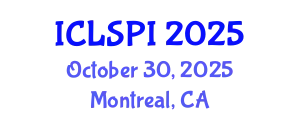 International Conference on Legal, Security and Privacy Issues (ICLSPI) October 30, 2025 - Montreal, Canada