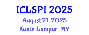 International Conference on Legal, Security and Privacy Issues (ICLSPI) August 21, 2025 - Kuala Lumpur, Malaysia