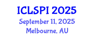 International Conference on Legal, Security and Privacy Issues (ICLSPI) September 11, 2025 - Melbourne, Australia