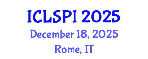International Conference on Legal, Security and Privacy Issues (ICLSPI) December 18, 2025 - Rome, Italy