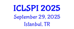International Conference on Legal, Security and Privacy Issues (ICLSPI) September 29, 2025 - Istanbul, Turkey