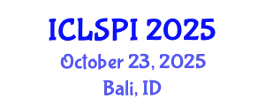 International Conference on Legal, Security and Privacy Issues (ICLSPI) October 23, 2025 - Bali, Indonesia