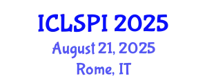 International Conference on Legal, Security and Privacy Issues (ICLSPI) August 21, 2025 - Rome, Italy