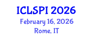 International Conference on Legal, Security and Privacy Issues (ICLSPI) February 16, 2026 - Rome, Italy