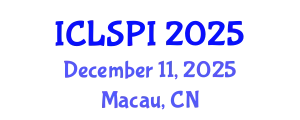 International Conference on Legal, Security and Privacy Issues (ICLSPI) December 11, 2025 - Macau, China