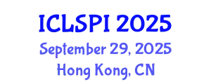 International Conference on Legal, Security and Privacy Issues (ICLSPI) September 29, 2025 - Hong Kong, China