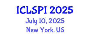 International Conference on Legal, Security and Privacy Issues (ICLSPI) July 10, 2025 - New York, United States