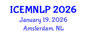 International Conference on Empirical Methods in Natural Language Processing (ICEMNLP) January 19, 2026 - Amsterdam, Netherlands