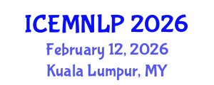 International Conference on Empirical Methods in Natural Language Processing (ICEMNLP) February 12, 2026 - Kuala Lumpur, Malaysia