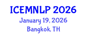 International Conference on Empirical Methods in Natural Language Processing (ICEMNLP) January 19, 2026 - Bangkok, Thailand