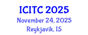 International Conference on Information Technologies and Communication (ICITC) November 24, 2025 - Reykjavik, Iceland