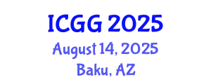 International Conference on Geology and Geophysics (ICGG) August 14, 2025 - Baku, Azerbaijan