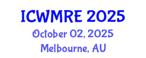 International Conference on Waste Management, Recycling and Environment (ICWMRE) October 02, 2025 - Melbourne, Australia