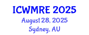 International Conference on Waste Management, Recycling and Environment (ICWMRE) August 28, 2025 - Sydney, Australia