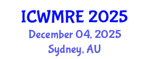 International Conference on Waste Management, Recycling and Environment (ICWMRE) December 04, 2025 - Sydney, Australia
