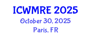 International Conference on Waste Management, Recycling and Environment (ICWMRE) October 30, 2025 - Paris, France