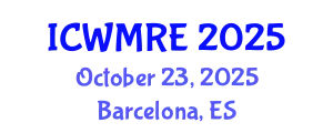 International Conference on Waste Management, Recycling and Environment (ICWMRE) October 23, 2025 - Barcelona, Spain