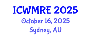 International Conference on Waste Management, Recycling and Environment (ICWMRE) October 16, 2025 - Sydney, Australia