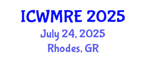 International Conference on Waste Management, Recycling and Environment (ICWMRE) July 24, 2025 - Rhodes, Greece