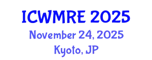 International Conference on Waste Management, Recycling and Environment (ICWMRE) November 24, 2025 - Kyoto, Japan