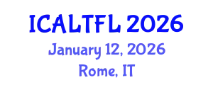 International Conference on Applied Linguistics and Teaching Foreign Languages (ICALTFL) January 12, 2026 - Rome, Italy