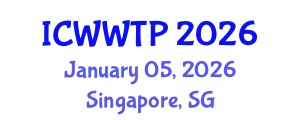 International Conference on Water and Wastewater Treatment Plants (ICWWTP) January 05, 2026 - Singapore, Singapore