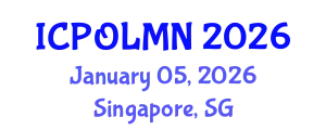 International Conference on Photonics, Optics, Lasers, Micro- and Nanotechnologies (ICPOLMN) January 05, 2026 - Singapore, Singapore