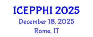 International Conference on Environmental Pollution, Public Health and Impacts (ICEPPHI) December 18, 2025 - Rome, Italy