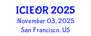 International Conference on Industrial Engineering and Operations Research (ICIEOR) November 03, 2025 - San Francisco, United States