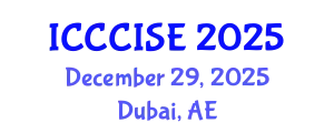 International Conference on Computer, Communication, Information Science, Engineering (ICCCISE) December 29, 2025 - Dubai, United Arab Emirates