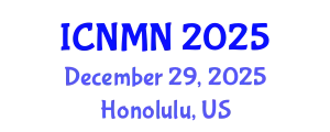 International Conference on Nanostructured Materials and Nanotechnology (ICNMN) December 29, 2025 - Honolulu, United States