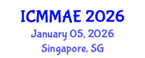 International Conference on Mechanics, Mechanical and Aerospace Engineering (ICMMAE) January 05, 2026 - Singapore, Singapore