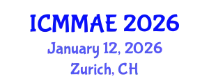 International Conference on Mechanics, Mechanical and Aerospace Engineering (ICMMAE) January 12, 2026 - Zurich, Switzerland