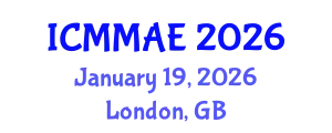 International Conference on Mechanics, Mechanical and Aerospace Engineering (ICMMAE) January 19, 2026 - London, United Kingdom