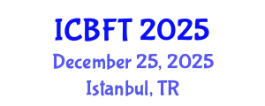 International Conference on Bioprocess and Fermentation Technology (ICBFT) December 25, 2025 - Istanbul, Turkey