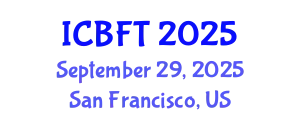 International Conference on Bioprocess and Fermentation Technology (ICBFT) September 29, 2025 - San Francisco, United States