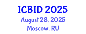 International Conference on Bacteriology and Infectious Diseases (ICBID) August 28, 2025 - Moscow, Russia