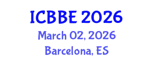 International Conference on Biological and Bioprocess Engineering (ICBBE) March 02, 2026 - Barcelona, Spain
