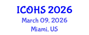 International Conference on Occupational Health and Safety (ICOHS) March 09, 2026 - Miami, United States