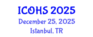 International Conference on Occupational Health and Safety (ICOHS) December 25, 2025 - Istanbul, Turkey