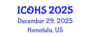 International Conference on Occupational Health and Safety (ICOHS) December 29, 2025 - Honolulu, United States
