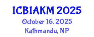 International Conference on Business Intelligence, Analytics, and Knowledge Management (ICBIAKM) October 16, 2025 - Kathmandu, Nepal