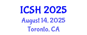 International Conference on Social Sciences and Humanities (ICSH) August 14, 2025 - Toronto, Canada