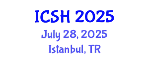 International Conference on Social Sciences and Humanities (ICSH) July 28, 2025 - Istanbul, Turkey