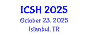 International Conference on Social Sciences and Humanities (ICSH) October 23, 2025 - Istanbul, Turkey